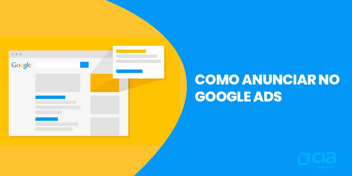 Google Ads Como Anunciar No Google Ads Em 7 Etapas