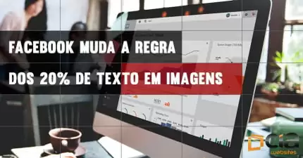 Facebook muda a regra dos 20% de texto em imagens