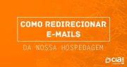 Como redirecionar e-mails