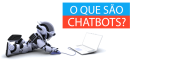 Chatbots: O que são e como utilizá-los?