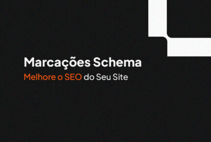 Marcações Schema: melhore o SEO do Seu Site