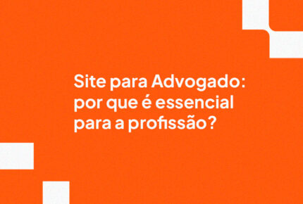 Site para Advogado: por que é essencial para a profissão?