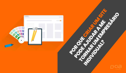 Por que criar um site pode ajudar a me tornar um empresário individual?
