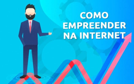 Como empreender na internet? Dicas matadoras!