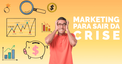 Marketing digital como um diferencial para sair da crise