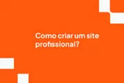 Como criar um site profissional?