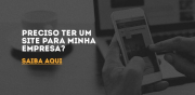 Preciso de um site para minha empresa?