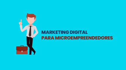 Marketing digital para microempreendedores: qual a importância?