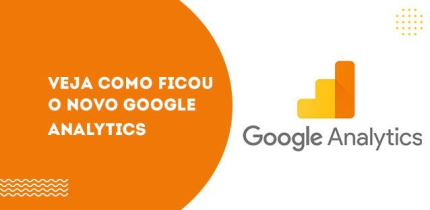 Veja como ficou o novo Google Analytics