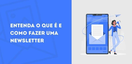 Newsletter – o que é e como criar uma