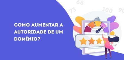 Como aumentar a autoridade de um domínio?