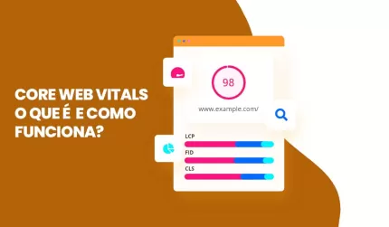 Core Web Vitals: Como funcionará a atualização da experiência na página?