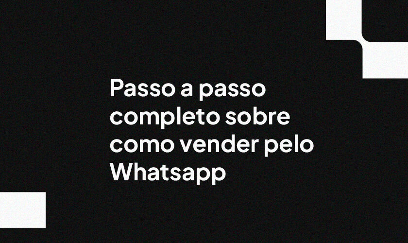 Como Vender Pelo Whatsapp Passo A Passo Completo Cia Web Sites 1562