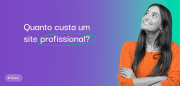 Quanto custa um site profissional?