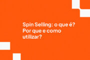 Spin Selling: o que é ? Por que e como utilizar?