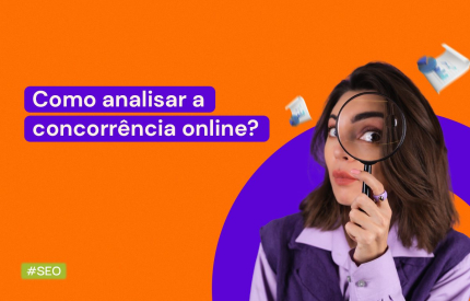 Como analisar a concorrência online?