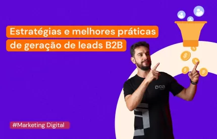 Estratégias e melhores práticas de geração de leads B2B