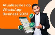 Atualizações do WhatsApp Business 2024: novas ferramentas para aumentar as vendas